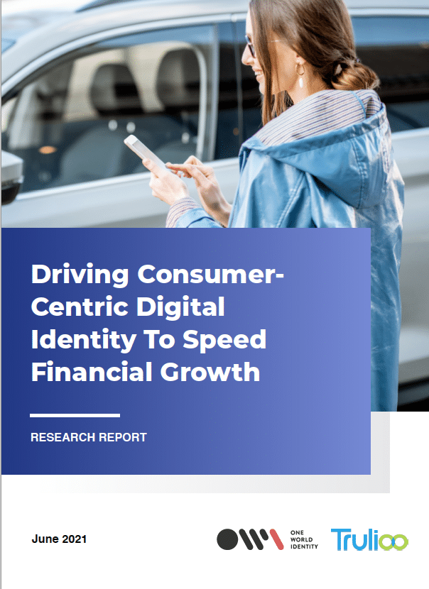 Driving Consumer-Centric Digital Identity To Speed Financial Growth