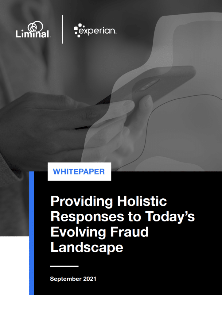 Providing Holistic Responses to Today’s Evolving Fraud Landscape
