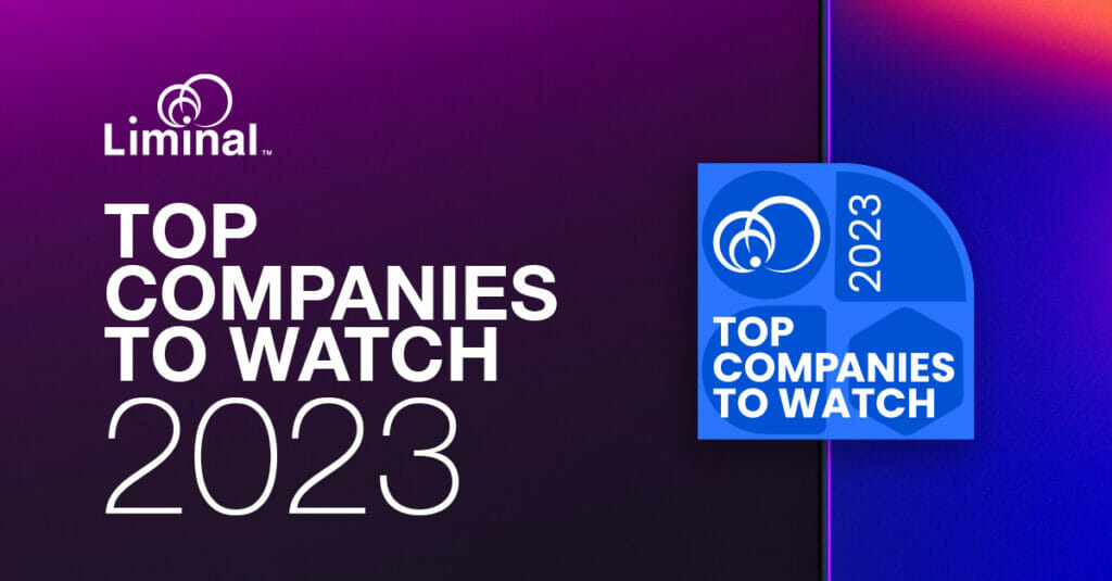 Liminal's Top Companies to Watch in 2023