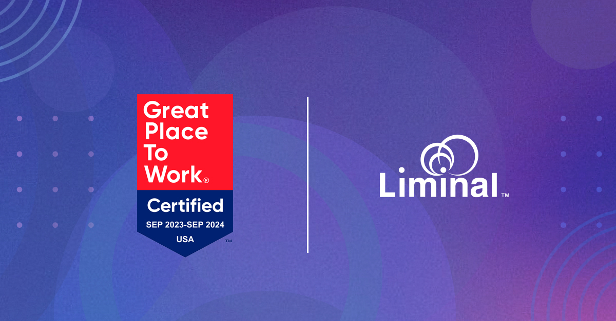 Liminal is Great Place to Work Certified