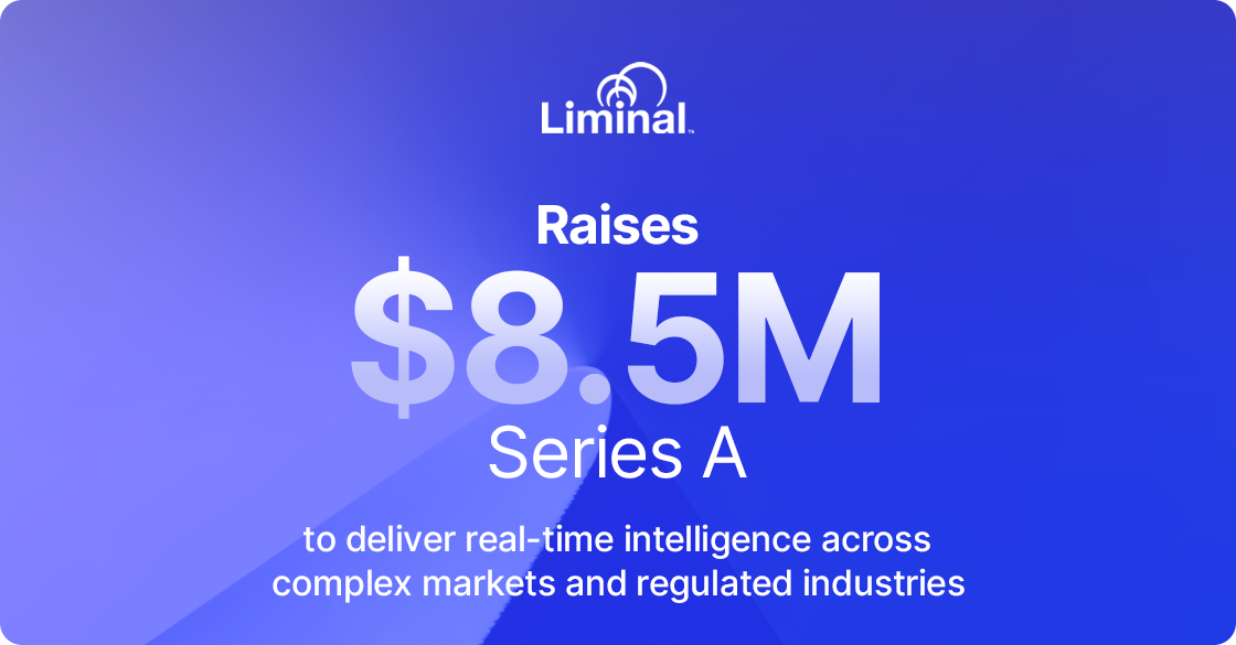 Series A Funding Fuels Liminal’s Intelligence Platform